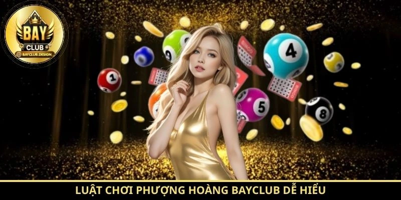 Luật chơi Phượng Hoàng BayClub dễ hiểu