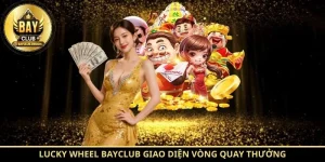 Lucky Wheel BayClub giao diện vòng quay thưởng
